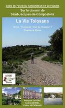 Couverture du livre « La via tolosana arles somport puente la reina » de F.Lepere/A.Dehnel/C. aux éditions Lepere Francois