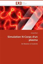 Couverture du livre « Simulation n-corps d'un plasma » de Beck Arnaud aux éditions Editions Universitaires Europeennes