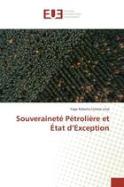 Couverture du livre « Souverainete Petroliere et etat d'Exception » de Lima aux éditions Editions Universitaires Europeennes