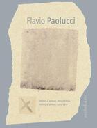 Couverture du livre « Flavio Paolucci ; lettres d'amour, sans titre » de Valentina Bucco et Elena Pontiggia et Carolina Leite et Matteo Bianchi aux éditions Pagine D'arte