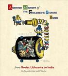 Couverture du livre « Another history of children's picture book from india to soviet lithuania » de Giedr And Geetha aux éditions Tara Books