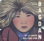 Couverture du livre « Bagdan et la louve aux yeux d'or » de Ghislaine Roman et Regis Lejonc aux éditions Seuil Jeunesse