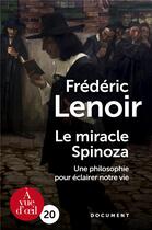 Couverture du livre « Le miracle Spinoza : une philosophie pour éclairer notre vie » de Frederic Lenoir aux éditions A Vue D'oeil