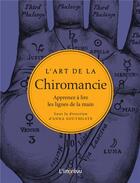 Couverture du livre « L'art de la chiromancie ; apprenez à lire les lignes de la main » de Anna Southgate aux éditions L'imprevu