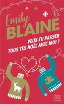 Couverture du livre « Veux-tu passer tous tes Noël avec moi ? » de Emily Blaine aux éditions Harpercollins