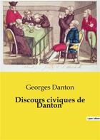 Couverture du livre « Discours civiques de Danton » de Georges Danton aux éditions Culturea