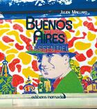 Couverture du livre « Buenos Aires l'essentiel » de Julien Maillard aux éditions Editions Nomades