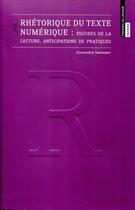 Couverture du livre « Rhétorique du texte numérique ; figures de la lecture, anticipations de pratiques » de Alexandra Saemmer aux éditions Enssib