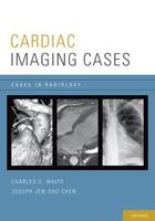 Couverture du livre « Cardiac Imaging Cases » de Chen Joseph aux éditions Oxford University Press Usa