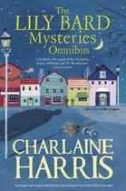 Couverture du livre « The Lily Bard Mysteries Omnibus » de Charlaine Harris aux éditions Orion Digital