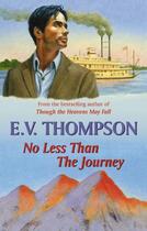 Couverture du livre « No Less Than the Journey » de Thompson E V aux éditions Hale Robert Digital