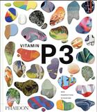 Couverture du livre « Vitamin P3 new perspectives in painting » de Barry Schwabsky aux éditions Phaidon Press
