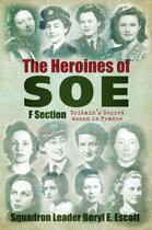 Couverture du livre « Heroines of SOE » de Escott Beryl aux éditions History Press Digital