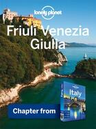 Couverture du livre « Lonely Planet Friuli Venezia Giulia » de Lonely Planet aux éditions Loney Planet Publications