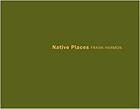 Couverture du livre « Native places » de Harmon Frank aux éditions Antique Collector's Club