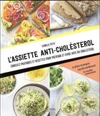 Couverture du livre « L'assiette anti-cholestérol » de Camille Petit aux éditions Hachette Pratique