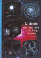Couverture du livre « Le destin de l'univers le big bang, et apres » de Xuan Thuan Trinh aux éditions Gallimard
