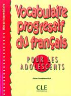 Couverture du livre « Vocabulaire progressive du Français pour les adolescents ; niveau intermédiaire » de Esther Roudmanovitch aux éditions Cle International