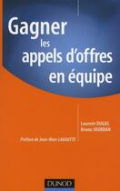 Couverture du livre « Gagner les appels d'offres en équipe » de Laurent Dugas et Bruno Jourdan aux éditions Dunod