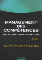 Couverture du livre « Management Des Competences ; Realisations, Concepts, Analyses » de Patrick Gilbert et Jacques Aubert et Frederique Pigeyre aux éditions Dunod