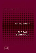 Couverture du livre « Global burn-out » de Pascal Chabot aux éditions Puf
