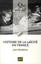 Couverture du livre « Histoire de la laïcité en France (6e édition) » de Jean Bauberot aux éditions Que Sais-je ?