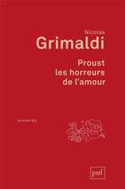 Couverture du livre « Proust, les horreurs de l'amour » de Nicolas Grimaldi aux éditions Puf