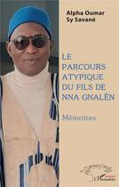 Couverture du livre « Parcours atypique du fils de Nna Gnalen : mémoires » de Alpha Oumar Sy Savane aux éditions L'harmattan