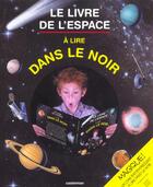 Couverture du livre « Livre de l'espace t1 - a lire dans le noir » de Harris/Quigley aux éditions Casterman
