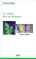 Couverture du livre « Le couple face au chômage » de Francois D' Estais aux éditions Cerf