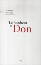 Couverture du livre « Bonheur du don s accomplir dans la vie religieuse » de Koudelka Vladim aux éditions Cerf