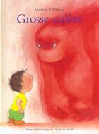 Couverture du livre « Grosse colere » de D'Allance Mireille aux éditions Ecole Des Loisirs