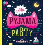 Couverture du livre « Ma pyjama party » de Mkt 4 aux éditions Fleurus