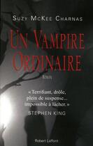 Couverture du livre « Un vampire ordinaire » de Mckee Charnass Suzy aux éditions Robert Laffont