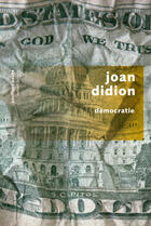 Couverture du livre « Démocratie » de Joan Didion aux éditions Robert Laffont