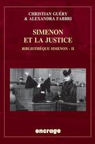 Couverture du livre « Simenon et la justice ; bibliothèque Simenon Tome 2 » de Christian Guery et Alexandra Fabbri aux éditions Belles Lettres