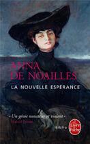 Couverture du livre « La nouvelle espérance » de Anna De Noailles aux éditions Le Livre De Poche