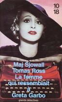 Couverture du livre « La Femme Qui Ressemblait A Greta Garbo » de Sjowall Ross aux éditions 10/18
