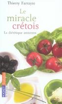 Couverture du livre « Le miracle crétois ; la diététique anti-stress » de Thierry Farrayre aux éditions Pocket