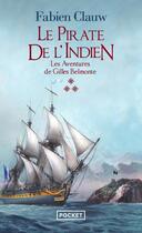 Couverture du livre « Les aventures de Gilles Belmonte Tome 3 : le pirate de l'Indien » de Fabien Clauw aux éditions Pocket