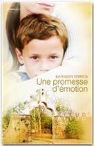 Couverture du livre « Une promesse d'émotion » de Kathleen O'Brien aux éditions Harlequin