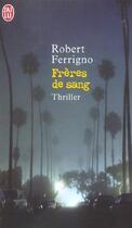 Couverture du livre « Freres De Sang » de Robert Ferrigno aux éditions J'ai Lu
