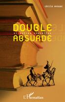 Couverture du livre « Double absurde et autres nouvelles » de Cecile Avouac aux éditions L'harmattan