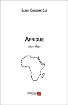 Couverture du livre « Afrique ; mon pays » de Sabari Christian Dao aux éditions Editions Du Net