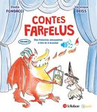 Couverture du livre « Histoires farfelues d'orthographe : Contes farfelus : Des histoires amusantes à lire et à écouter Tome 2 » de Elodie Fondacci et Veronique Deiss aux éditions Le Robert