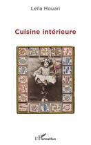 Couverture du livre « Cuisine intérieure » de Leila Houari aux éditions Editions L'harmattan