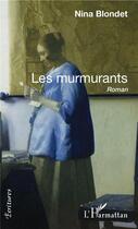 Couverture du livre « Les murmurants » de Nina Blondet aux éditions L'harmattan
