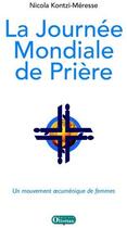 Couverture du livre « La journée mondiale de prière » de Kontzi-Meress Nicola aux éditions Olivetan