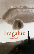 Couverture du livre « Tragaluz (soupiral) » de Marcos Malavia aux éditions L'amandier
