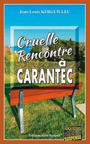 Couverture du livre « Cruelle rencontre à Carantec » de Jean-Louis Kerguillec aux éditions Bargain